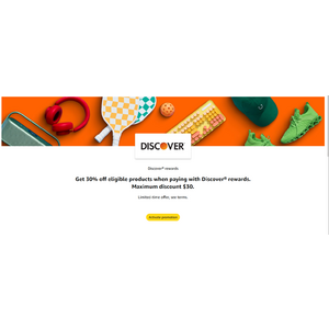 Amazon 30% off eligible products when paying with Discover rewards (max discount $30)