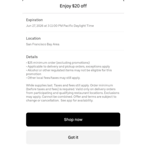 UberEats: $20 off $25 pickup or delivery (SF Bay Area Only) - $5