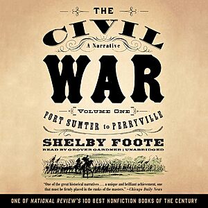 The Civil War: A Narrative by Shelby Foote, Volumes I-III Audio Books - Free Prime Member Exclusive
