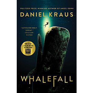 Whalefall: A Novel by Daniel Kraus $2.99 - Kindle - Amazon