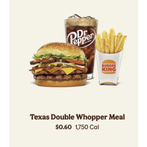 Texas Double Whopper Meal - $0.00-$2.50. - Burger Kings + free pickup $0.6