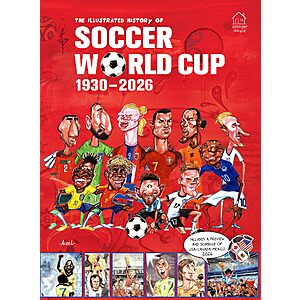 The Illustrated History of Soccer World Cup 1930 - 2026 Hardcover Book $15 + Free Shipping w/ Prime or on $35+
