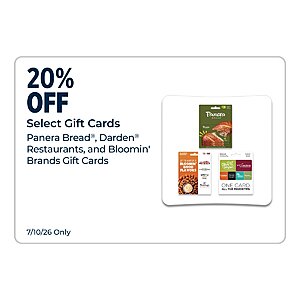 Dollar General, July 10, 20% off Panera Bread, Darden Restaurants and Bloomin Brands gift cards