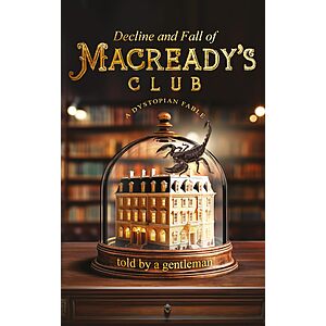FREE EBOOK ON AMAZON: Decline & Fall of Macready's Club