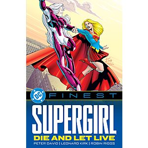 DC Finest: Supergirl: Die and Let Live Paperback Book $27.40 + Free Shipping w/ Prime or on $35+