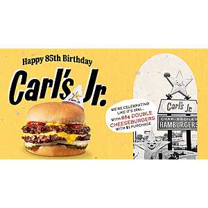 Carl's Jr. Restaurant Happy 85th Birthday Offer: 85¢ Carl's Jr. Double Cheeseburger w/ Any $1+ Purchase (Valid thru 7/19)