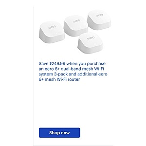 Save $249.99 when you purchase an eero 6+ dual-band mesh Wi-Fi system 3-pack and additional eero 6+ mesh Wi-Fi router $189.99 Bestbuy.com