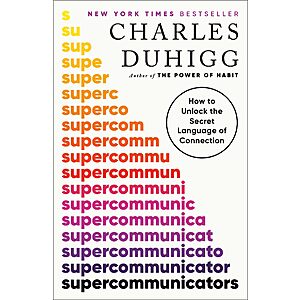 $2.99 | Supercommunicators: How to Unlock the Secret Language of Connection (eBook) by Charles Duhigg