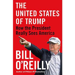 $1.99 | The United States of Trump: How the President Really Sees America (eBook) by Bill O'Reilly