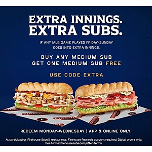 Firehouse Subs: BOGO Free Medium Sub Mon. - Wed., 7/20 - 7/22, & in Future based on MLB Condition