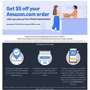 YMMV Get $5 off your Amazon.com order when you pick up from Whole Foods Market Use code GET5PICKUP on orders of $20 or more