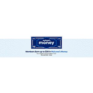 MyLowe's money days return through 7/26, earn up to $30 on $200+ purchase