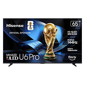 Hisense U6 Pro Mini‑LED ULED 4K 144Hz Dolby Vision IQ Smart Fire TV: 65" $600; 55" $550 + Free S/H