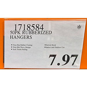 50 PK Rubberized Hangers $7.97 at Costco in store only. YMMV