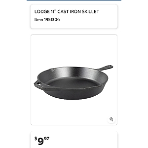Lodge 11" Cast Iron Skillet $9.97 in Costco stores. YMMV