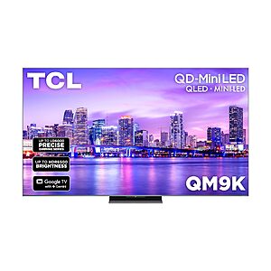 TCL Class QM9K Series | Mini LED QLED 4K | Latest Model | 144HZ Peak Brightness & Contrast Dolby Vision, 75 Inch - $1,499.99; 65 Inch - $999.99
