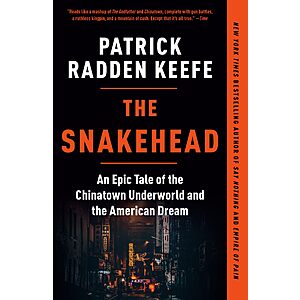 $1.99 | The Snakehead: An Epic Tale of the Chinatown Underworld and the American Dream (eBook) by Patrick Radden Keefe