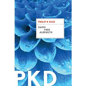 $2.99 | Radio Free Albemuth by Philip K. Dick (Kindle ebook)