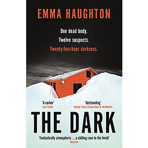 The Dark: The Unputdownable and Pulse-Raising Sunday Times Crime Book of the Month $0.99