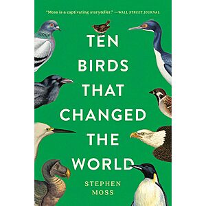 $1.99 | Ten Birds That Changed the World (eBook) by Stephen Moss