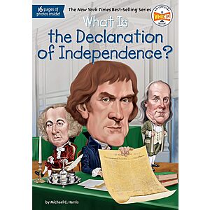 What Is the Declaration of Independence? (What Was?) $3.99 + Free Shipping w/ Prime or on $35+