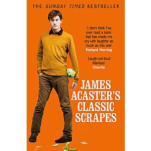 $1.99 | James Acaster's Classic Scrapes - The Hilarious Sunday Times Bestseller (eBook) by James Acaster