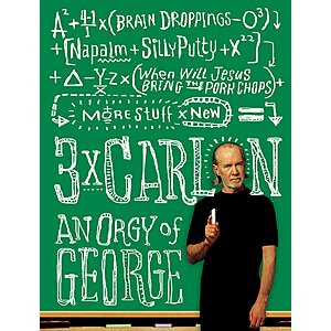 $1.99 | 3 x Carlin: An Orgy of George including Brain Droppings, Napalm and Silly Putty, and When Will Jesus Bring the Pork Chops? (eBook) by George Carlin