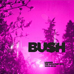Bush "Loaded: The Greatest Hits 1994-2023" (2LP Vinyl + MP3 Album) $28 + Free Shipping w/ Prime or on $35+