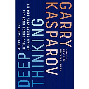$1.99 | Deep Thinking: Where Machine Intelligence Ends and Human Creativity Begins (eBook) by Garry Kasparov