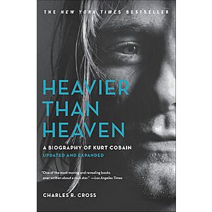 $2.99 | Heavier Than Heaven: A Biography of Kurt Cobain (eBook) by Charles R. Cross
