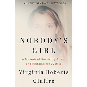 Nobody's Girl: A Memoir of Surviving Abuse and Fighting for Justice (Hardcover) $13.39 + Free Shipping w/ Prime or on $35+