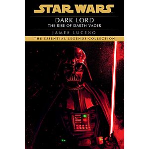 $1.99 | Dark Lord: Star Wars Legends: The Rise of Darth Vader (Star Wars: Dark Lord Book 3) (eBook) by James Luceno