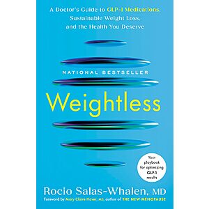 $2.99 | Weightless: A Doctor's Guide to GLP-1 Medications, Sustainable Weight Loss, and the Health You Deserve (eBook) by Rocio Salas-Whalen MD