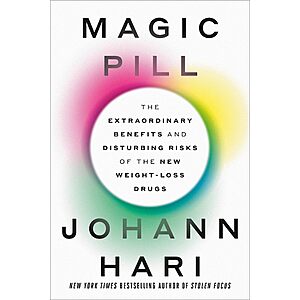 $1.99 | Magic Pill: The Extraordinary Benefits and Disturbing Risks of the New Weight-Loss Drugs (Kindle eBook) by Johann Hari