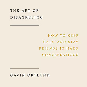 The Art of Disagreeing (Audiobook) FREE