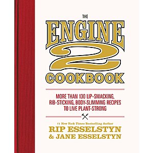$1.99 | The Engine 2 Cookbook: More than 130 Lip-Smacking, Rib-Sticking, Body-Slimming Recipes to Live Plant-Strong (eBook) by Rip Esselstyn, Jane Esselstyn