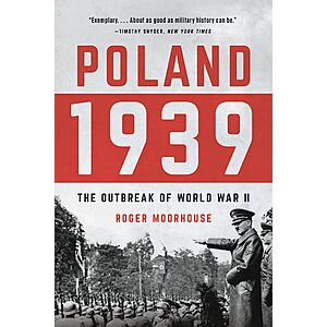 $1.99 | Poland 1939: The Outbreak of World War II (eBook) by Roger Moorhouse