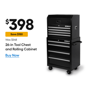 Kobalt 26.7-in W x 33-in H Steel Rolling Tool Cabinet, $219, Kobalt 26-in W x 22-in H x 16-in D Steel Tool Chest, $179 = $398 for combo, Lowe's