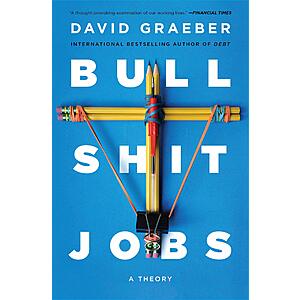 $1.99 | Bullshit Jobs: A Theory (eBook) by David Graeber