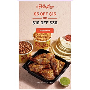 El Pollo Loco $5 off $15 or $10 Off $30 for valid Loco Rewards Account