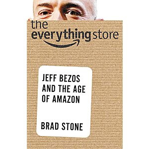 $1.99 | The Everything Store: Jeff Bezos and the Age of Amazon (eBook) by Brad Stone