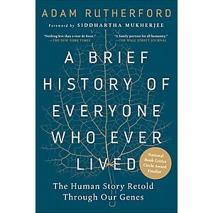 $1.99 | A Brief History of Everyone Who Ever Lived: The Human Story Retold Through Our Genes (eBook) by Adam  Rutherford PhD