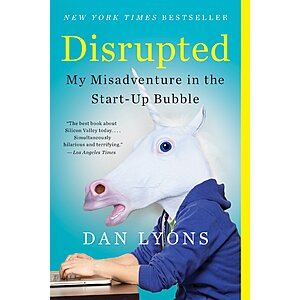 $1.99 | Disrupted: My Misadventure in the Start-Up Bubble (eBook) by Dan Lyons