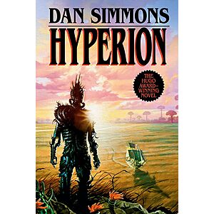 Dan Simmons: Hyperion (Hyperion Cantos, Book 1) Kindle Edition $1.99