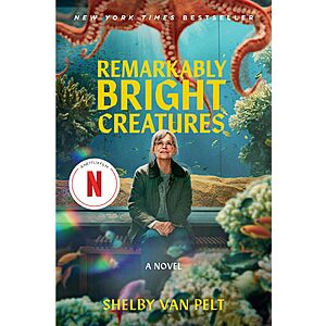 $2.99 | Remarkably Bright Creatures: A Novel (eBook) by Shelby Van Pelt