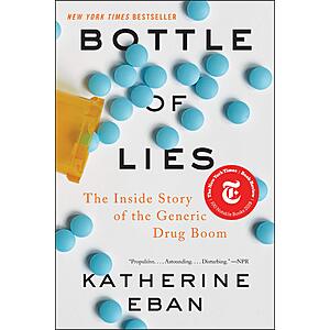 $1.99 | Bottle of Lies: The Inside Story of the Generic Drug Boom (eBook) by Katherine Eban
