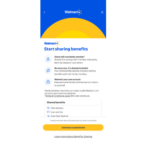 Walmart + Members Share your benefits with 1 family member