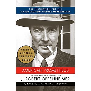 $1.99 | American Prometheus (Pulitzer Prize Winner): The Inspiration for the Major Motion Picture OPPENHEIMER (eBook) by Kai Bird, Martin J. Sherwin