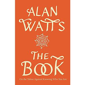 $1.99 | The Book: On the Taboo Against Knowing Who You Are (eBook) by Alan Watts
