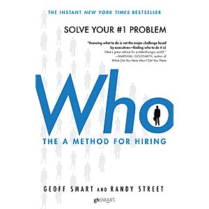 $1.99 | Who: The A Method for Hiring (eBook) by Geoff Smart, Randy Street